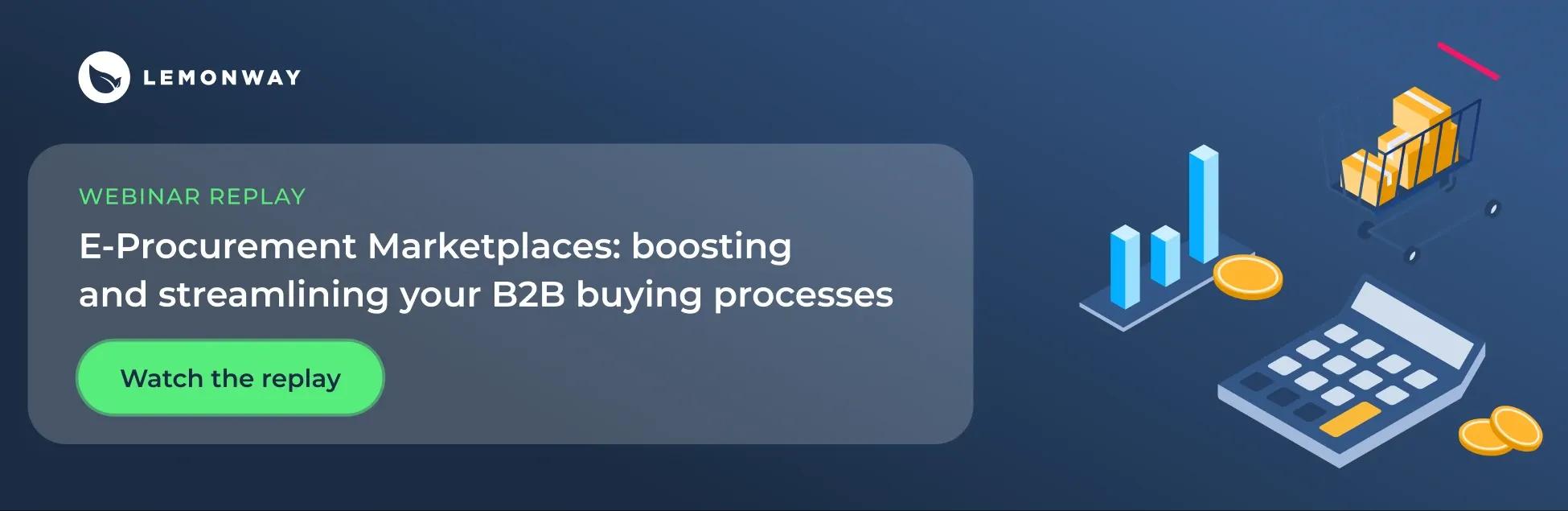 Webinar replay e-Procurement Marketplaces : boosting and streamlining your B2B buying processes