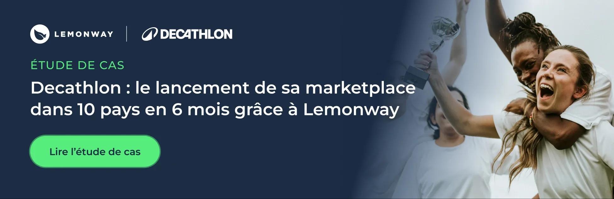 Étude de cas : Comment Lemonway a accompagné Decathlon dans le lancement de sa marketplace dans 10 pays en 6 mois