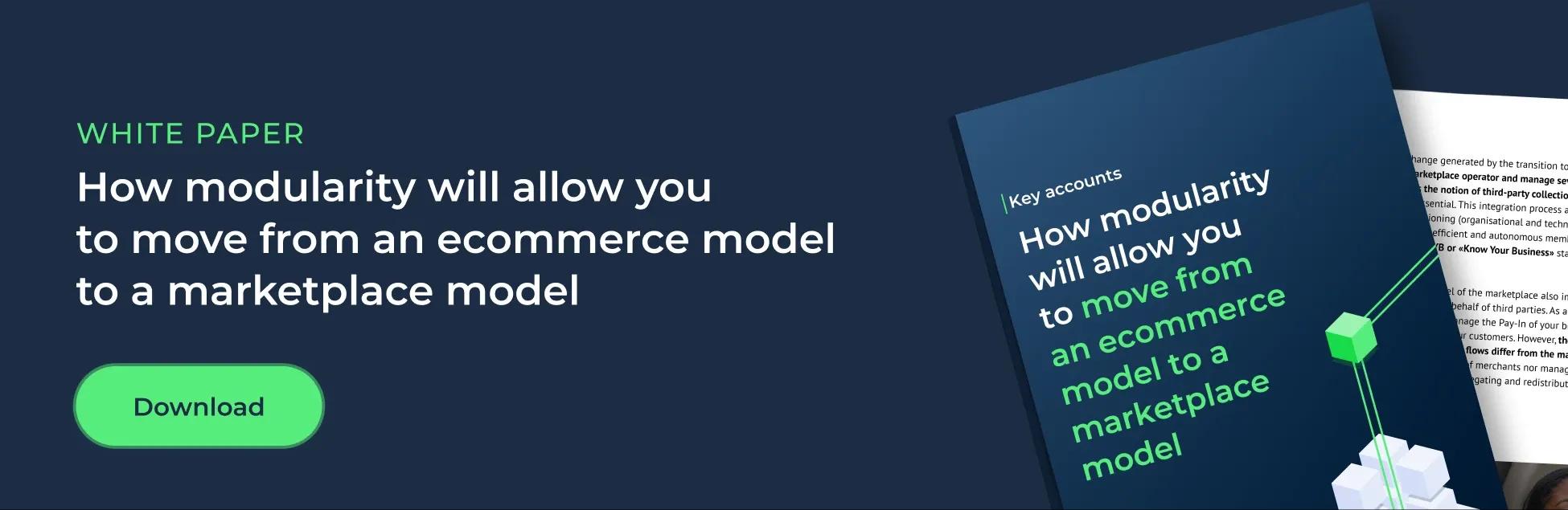White paper Modularity: How to move from an e-commerce model to a marketplace model